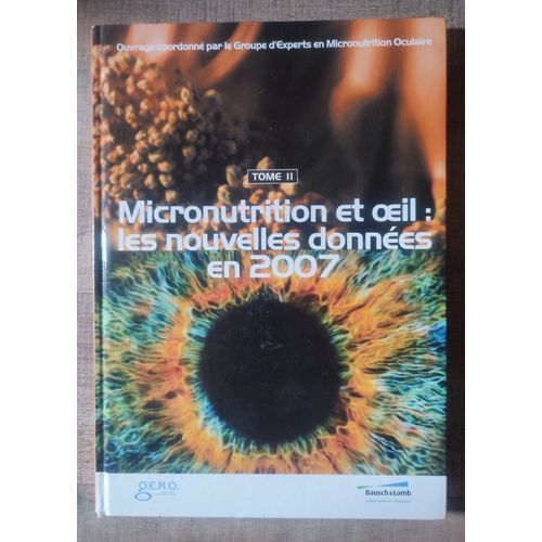 Micronutrition Et Oeil Tome Ii, Les Nouvelles Données En 2007
