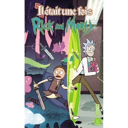 Rick & Morty : Il Était Une Fois...