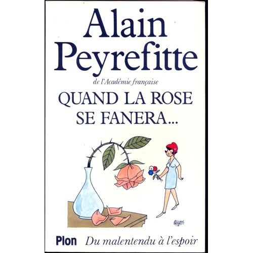 Quand La Rose Se Fanera - Du Malentendu À L'espoir