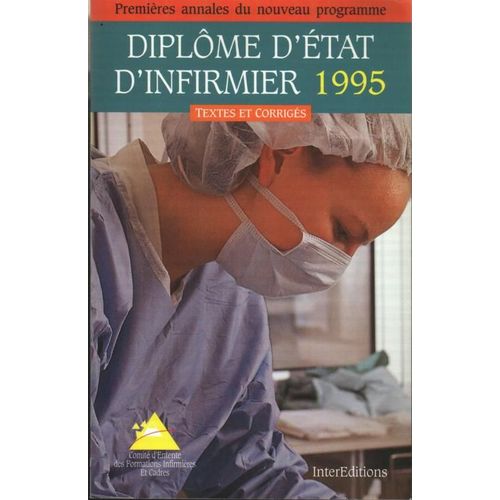 Diplôme D'etat D'infirmier 1995 - Textes Et Corrigés