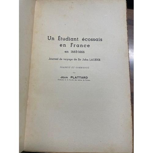 Jean Plattard - Un Etudiant Ecossais En France En 1665-1666, Journal De Voyage De Sir John Lauder - Henri Carré - Recherches Sur La Révolution En Poitou