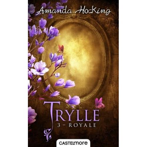 Trylle, T3 : Royale