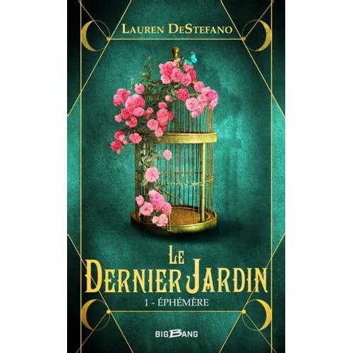 Le Dernier Jardin, T1 : Éphémère