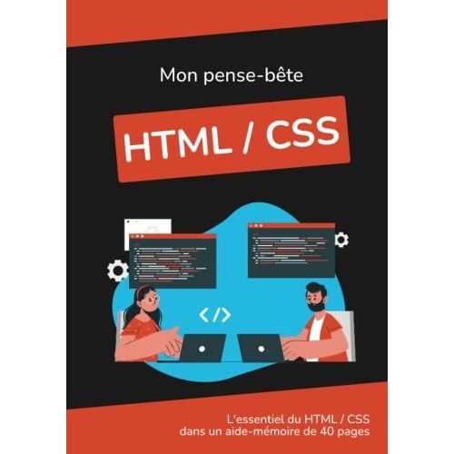 Mon Pense-Bête Html/Css L'essentiel Du Html5 Et Css3 Dans Un Mémento Tout En Couleur Par Seb Code
