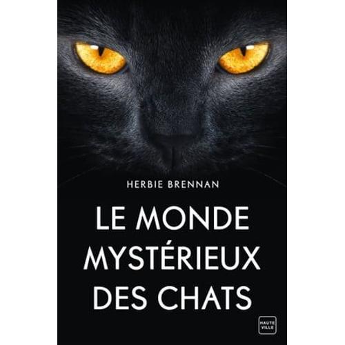 Le Monde Mystérieux Des Chats