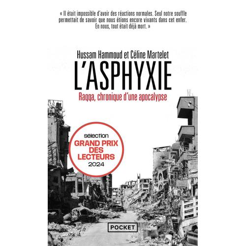 L'asphyxie - Raqqa, Chronique D'une Apocalypse