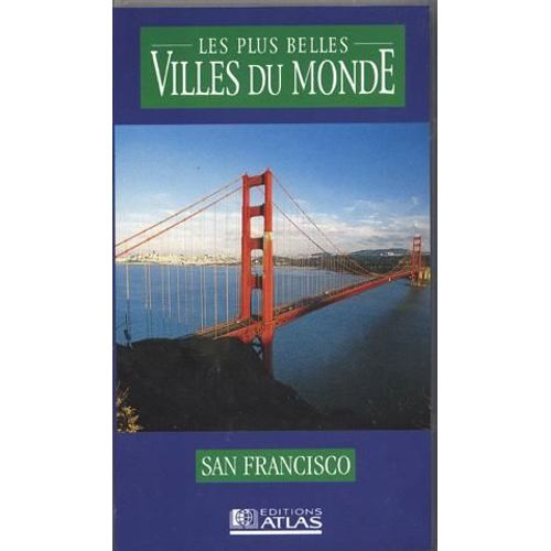 Les Plus Belles Villes Du Monde : San Francisco