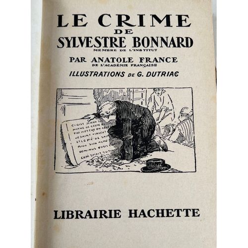 Anatole France, Le Crime De Sylvestre Bonnard, Illustration De G. Dutriac Librairie Hachette, 1930