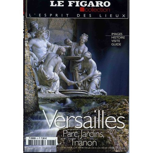 Le Figaro Collection  N° 6 : Versailles : Parc, Jardin, Trianon