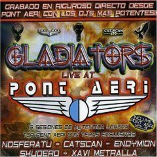 Gladiators Live At Pont Aeri