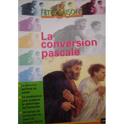 Fêtes & Saisons N°542 Fevrier 2000 : La Conversion Pascale