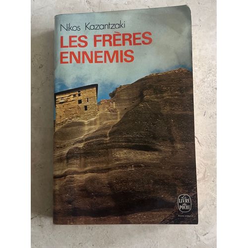 Les Frères Ennemis, Par Nikos Kazantzaki 