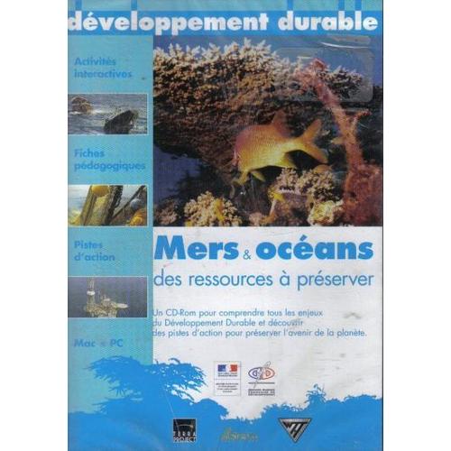 Developpement Durable - Mers Et Oceans: Des Ressources A Preserver Pc