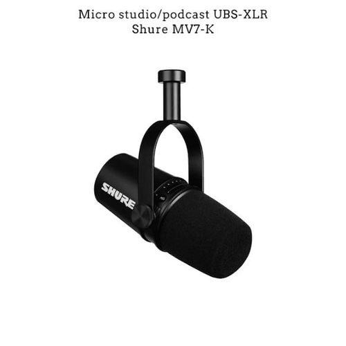 Micro studio/podcast USB XLR Shure MV7K