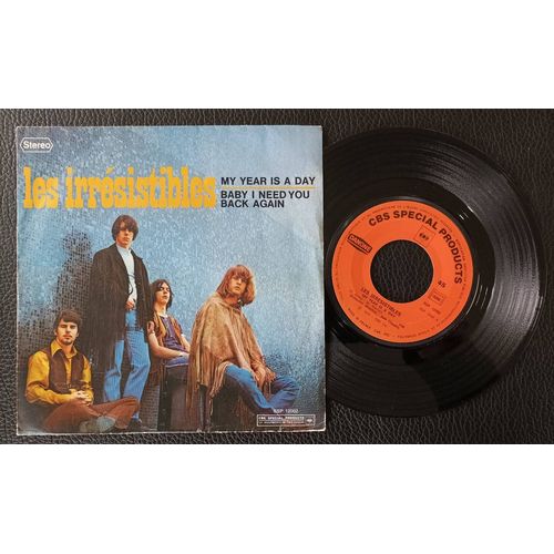 Les Irrésistibles (Jim & Steve Mc Mains / Tim Arena/ Andy Cornelius ) - My Years Is A Day (T. Arena/ William Sheller ) 3'00 + Baby I Need You Back Again (3'00) - Cbs Special Products " Danone " 1973