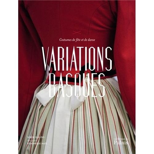 Variations Basques - Costumes De Fête Et De Danse