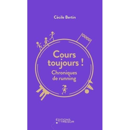 Cours Toujours ! - Chroniques De Running