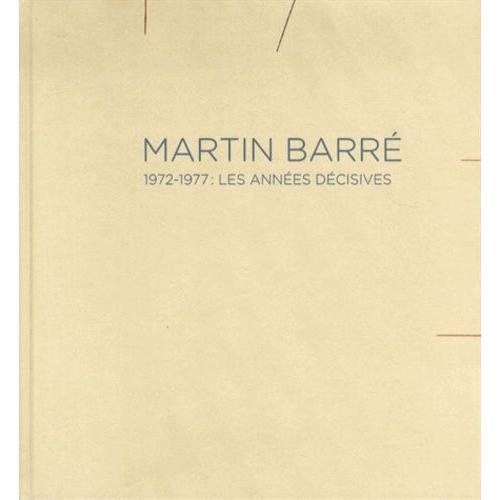 Martin Barré - 1972-1977 : Les Années Décisives