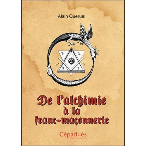 De L'alchimie À La Franc-Maçonnerie