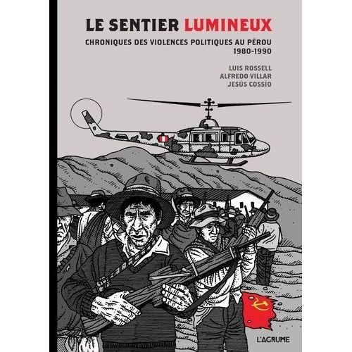 Le Sentier Lumineux - Chroniques Des Violences Politiques Au Pérou, 1980-1990
