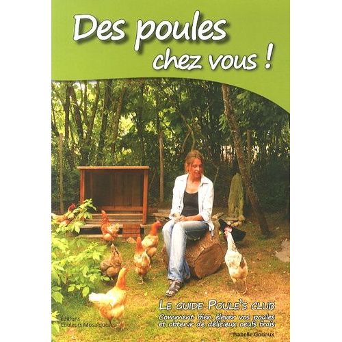 Des Poules Chez Vous ! - Le Guide Poule's Club