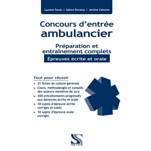 Concours D'entrée Ambulancier - Préparation Et Entraînement Complets, Épreuves Écrite Et Orale