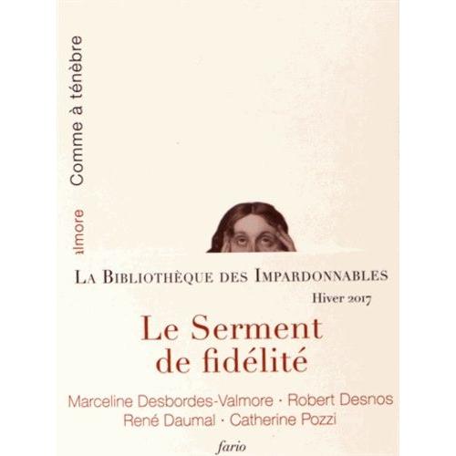 Le Serment De Fidélité - 5 Volumes : Comme À Ténèbre - A La Mystérieuse - A La Néante - Vale Atque Ave - Topographie Sentimentale