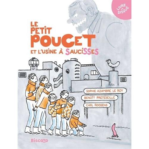 Le Petit Poucet Et L'usine À Saucisses - (1 Cd Audio)