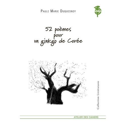 52 Poèmes Pour Un Ginkgo De Corée