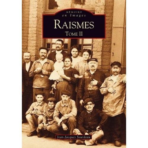 Raismes - Tome 2