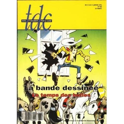 Tdc Textes Et Documents Pour La Classe  N° 708 : La Bande Dessinée. Le Temps Des Bulles