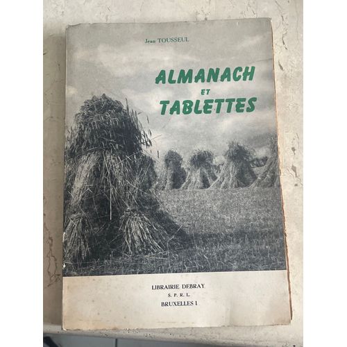 Almanach Et Tablettes, Par Jean Tousseul 