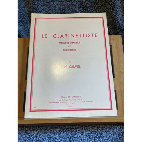 Jean Calmel Le Clarinettiste Méthode Pratique Et Progressive Partition Éd. Combre