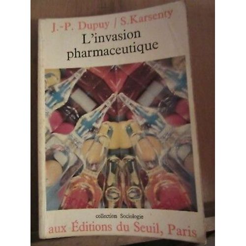 J P Dupuy S Karsenty L'invasion Pharmaceutique