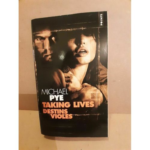 Michael Pye Taking Lives Destins Violes