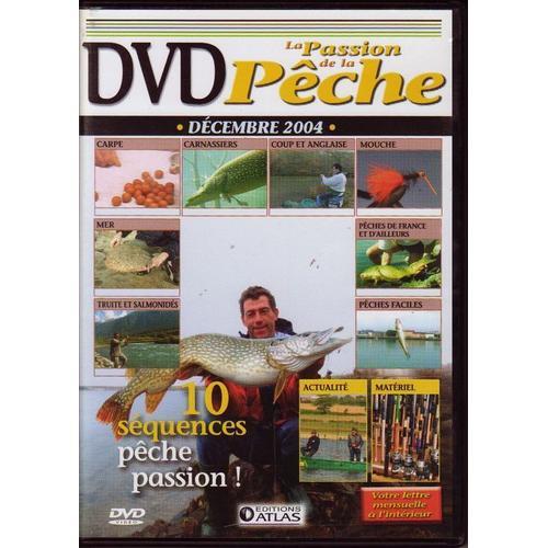 La Passion De La Pêche - Décembre 2004 - 10 Séquences Pêche Passion