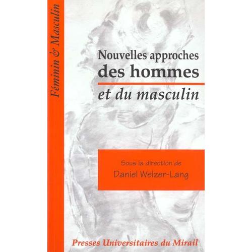 Nouvelles Approches Des Hommes Et Du Masculin