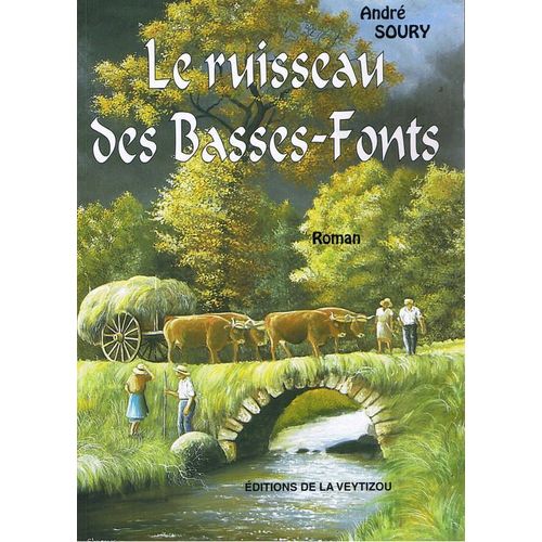 Le Ruisseau Des Basses-Fonts - Roman