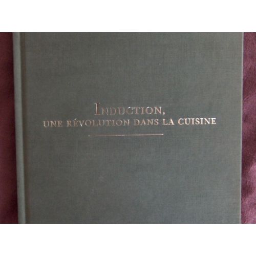Induction, Une Révolution Dans La Cuisine