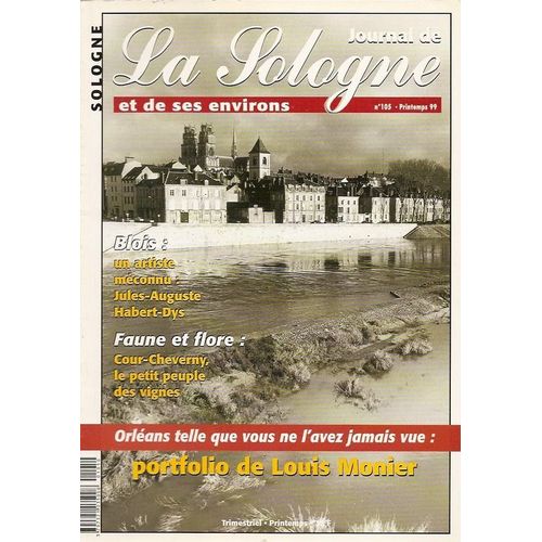 Journal De La Sologne Et De Ses Environs (Le)  N° 105 : Blois : L'artiste Jules Auguste Habert Dys / Cour Cheverny / Orléans : Portfolio De Louis Monier