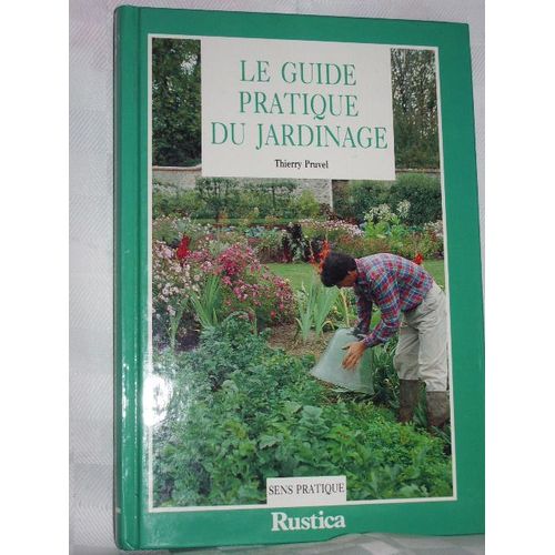 Le Guide Pratique Du Jardinage