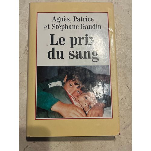 Le Prix Du Sang - Agnès, Patrice & Stéphane Gaudin