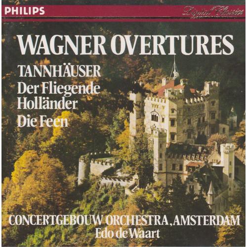 Wagner Overtures . Tanhaüser Der Fliegende Holländer Die Feen