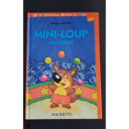 Livre Enfants Mini-Loup Au Cirque