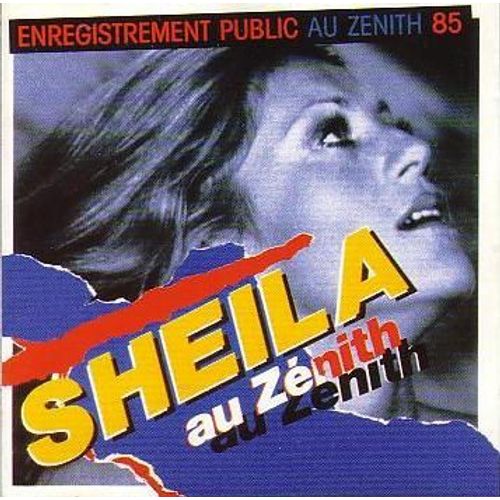 Sheila Au Zénith (Enregistrement Public Au Zénith 85)