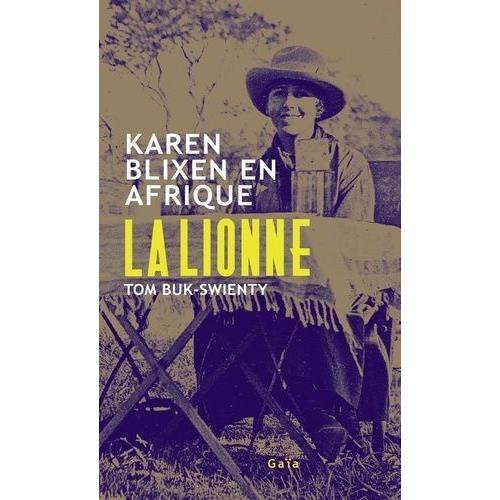 La Lionne - Karen Blixen En Afrique