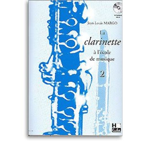 La Clarinette À L'école De Musique Clarinette Volume 2