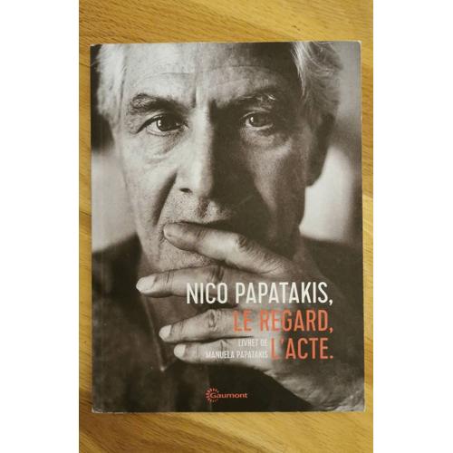 Nico Papatakis, Le Regard, L'acte. Livret Bilingue.