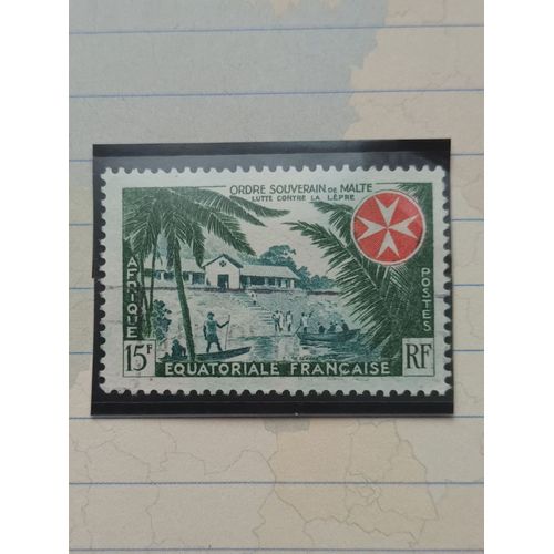 L291 -- Timbre Oblitéré France Afrique Équatoriale Française, Colonie Française N°237 -- Année 1957 -- " Ordre Souverain De Malte: Lutte Contre La Lèpre ".