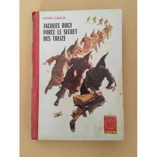 Jacques Rogy Force Le Secret Des Treize Pierre Lamblin Collection Spirale 1975